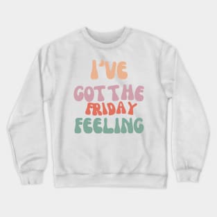 Friday I'm In Love Crewneck Sweatshirt